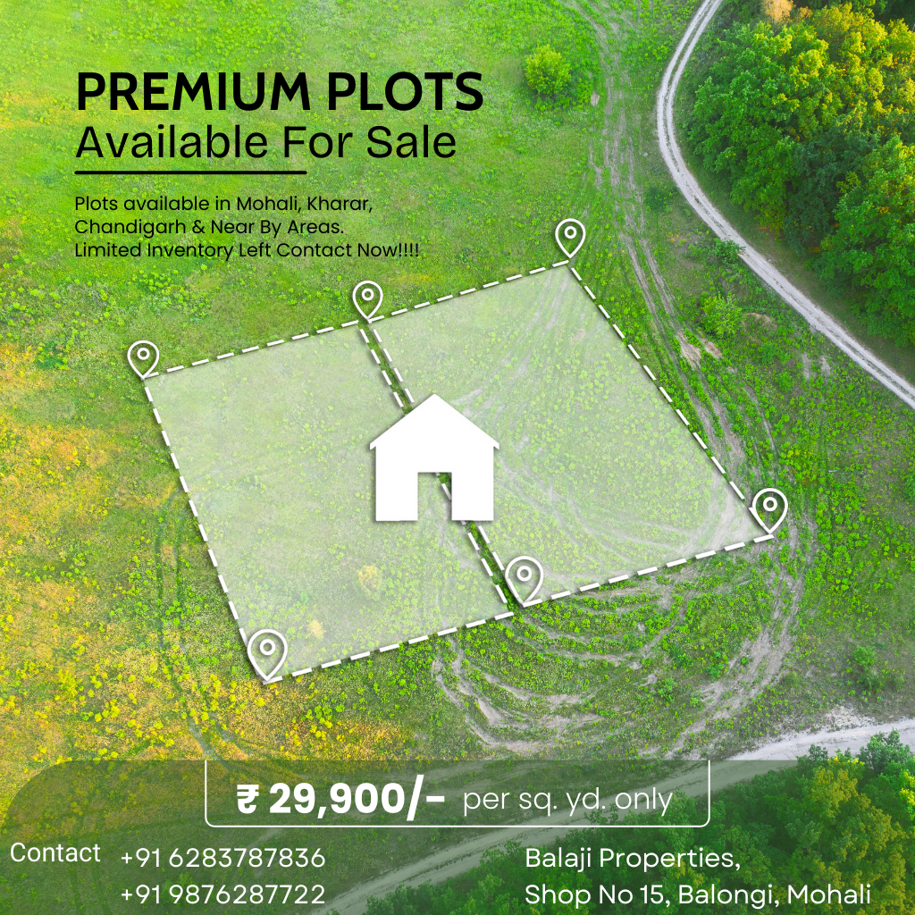 Balaji Properties Official Plots for sale in Mohali, Kharar, Chandigarh & near by area